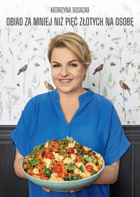 Obiad za mniej niż pięć złotych na osobę - Katarzyna Bosacka - książka
