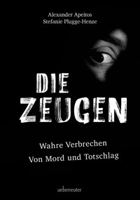Die Zeugen - Alexander Apeitos - ebook