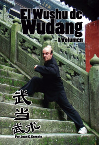 El Wushu de Wudang (volumen 1) - Juan Carlos Serrato - ebook