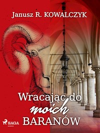 Wracając do moich Baranów - Janusz R. Kowalczyk - ebook + audiobook