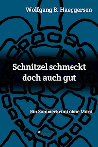 Schnitzel schmeckt doch auch gut - Wolfgang B. Haeggersen - ebook