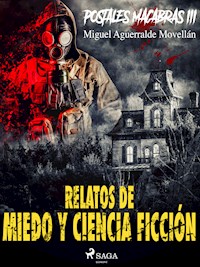 Postales macabras III: Relatos de miedo y ciencia ficción - Miguel Aguerralde Movellán - ebook