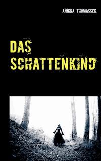 Das Schattenkind - Annika Thomassek - ebook