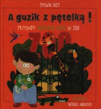 A guzik z pętelką Przygody Przemcia Łatki w ZO - Bies Sylwia - książka