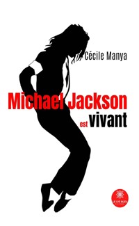 Michael Jackson est vivant - Cécile Manya - ebook