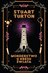 Morderstwo u kresu świata - Stuart Turton - ebook + audiobook + książka