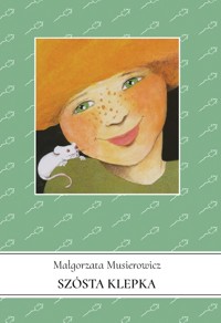 Jeżycjada. Tom 1. Szósta klepka - Małgorzata Musierowicz - książka