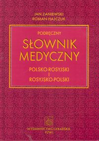 Podręczny słownik medyczny polsko-rosyjski i rosyjsko-polski - Zaniewski Jan, Hajczuk Roman - książka