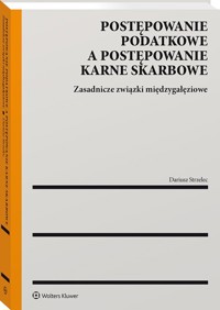 Postępowanie podatkowe a postępowanie karne skarbowe - Dariusz Strzelec - książka