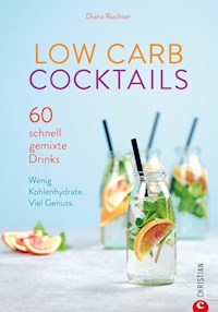 Low Carb Cocktails - Diana Ruchser - ebook