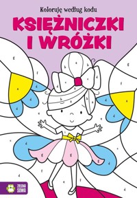 Koloruję według kodu Księżniczki i wróżki -  - książka