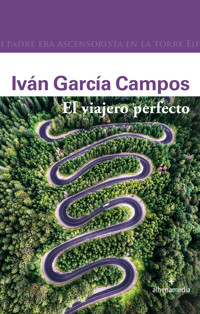 El viajero perfecto - Iván García Campos - ebook