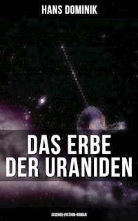 Das Erbe der Uraniden (Science-Fiction-Roman) - Hans Dominik - ebook