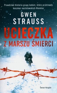 Ucieczka z marszu śmierci - Strauss Gwen - ebook + książka