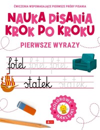 Nauka pisania krok po kroku. Pierwsze wyrazy - zbiorowa praca - książka