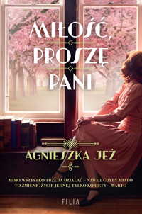 Miłość, proszę pani - Agnieszka Jeż - ebook + audiobook + książka
