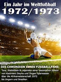 Ein Jahr im Weltfußball 1972 / 1973 - Werner Balhauff - ebook