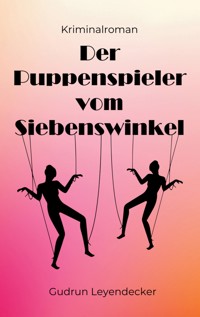 Der Puppenspieler vom Siebenswinkel - Gudrun Leyendecker - ebook