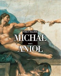 Wielcy Malarze Tom 5 Michał Anioł Buonarroti -  - książka