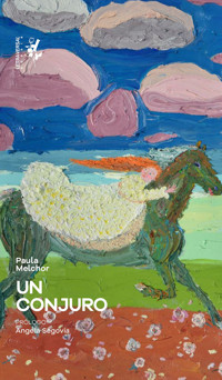 Un conjuro - Paula Melchor - ebook