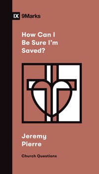 How Can I Be Sure I'm Saved? - Jeremy Pierre - ebook