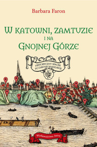W katowni, zamtuzie i na gnojnej górze - Barbara Faron - książka