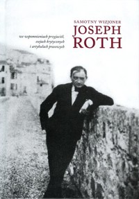 Samotny wizjoner. Joseph Roth - Elżbieta Jogałła (red.) - książka