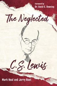 The Neglected C.S. Lewis - Mark Neal - ebook