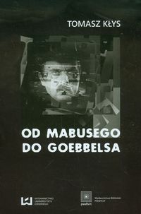 Od Mabusego do Goebbelsa - Tomasz Kłys - książka