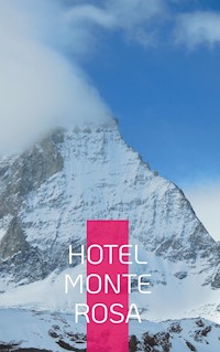 Hotel Monte Rosa - Philipp H. Bührer - ebook