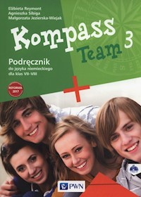 Kompass Team 3 Podręcznik + 2CD - Reymont Elżbieta, Sibiga Agnieszka, Jezierska-Wiejak Małgorzata - książka