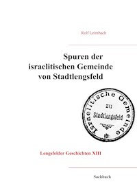 Spuren der israelitischen Gemeinde von Stadtlengsfeld - Rolf Leimbach - ebook