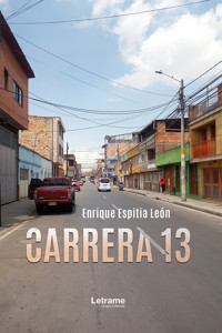 Carrera 13 - Enrique Espitia León - ebook