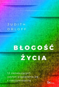 Błogość życia - Judith Orloff - książka