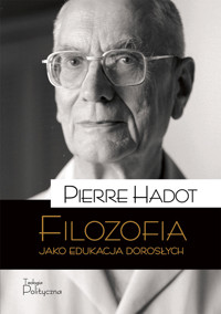 Filozofia jako edukacja dorosłych - Hadot Pierre - ebook + książka