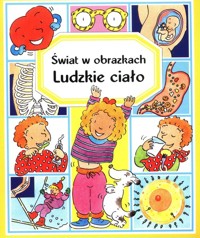 Świat w obrazkach Ludzkie ciało - Simon R., Beaumont Emilie - książka