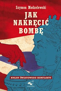 Jak nakręcić bombę - Modzelewski Szymon - książka