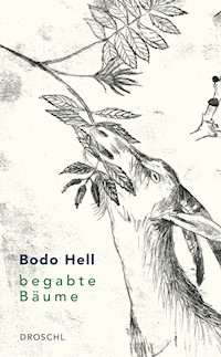 Begabte Bäume - Bodo Hell - ebook