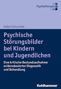 Psychische Störungsbilder bei Kindern und Jugendlichen - Volker Tschuschke - ebook