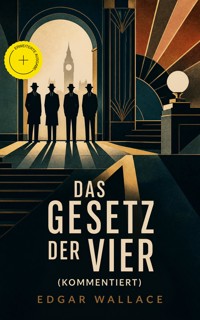 Das Gesetz der Vier (Kommentiert) - Edgar Wallace - ebook