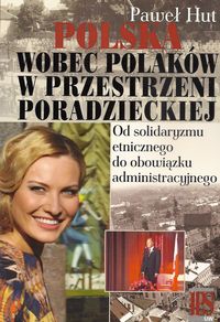 Polska wobec Polaków w przestrzeni poradzieckiej - Hut Paweł - książka