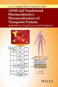 ADME and Translational Pharmacokinetics / Pharmacodynamics of Therapeutic Proteins - Honghui Zhou - ebook
