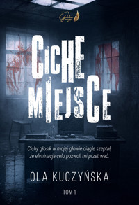 Ciche miejsce, Tom 1 - Kuczyńska Ola - ebook