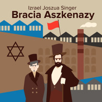 Bracia Aszkenazy - Izrael Joszua Singer  - audiobook