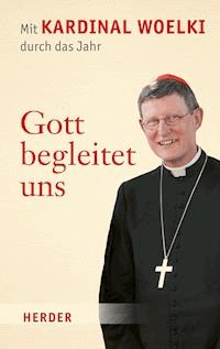 Gott begleitet uns - Rainer Maria Woelki - ebook