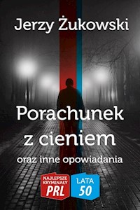 Porachunek z cieniem oraz inne opowiadania - Żukowski Jerzy - książka