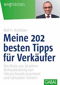Meine 202 besten Tipps für Verkäufer - Rolf H. Ruhleder - ebook