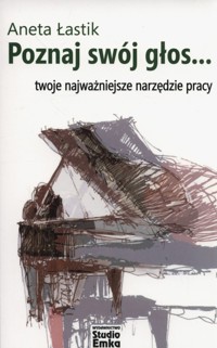 Poznaj swój głos - Aneta Łastik - książka