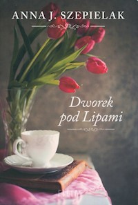 Dworek pod Lipami - Anna J. Szepielak - książka