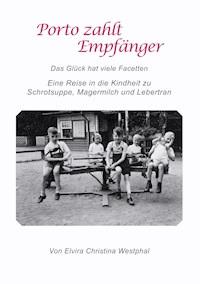 Porto zahlt Empfänger - Elvira Christina Westphal - ebook
